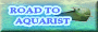 ROAD�@TO�@AQUARIST