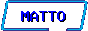 MATTO